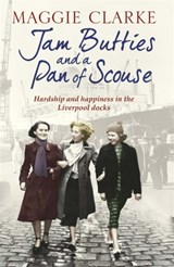 Jam Butties and a Pan of Scouse - Maggie Clarke ; Cathryn Kemp - 9781409166764