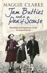 Jam Butties and a Pan of Scouse - Maggie Clarke ; Cathryn Kemp - 9781409166771