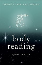 Body Reading, Orion Plain and Simple - Sasha Fenton - 9781409169574