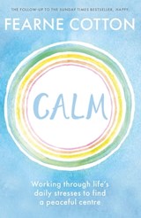 Calm - Fearne Cotton - 9781409176930