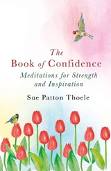 The Book of Confidence - Sue Patton Thoele - 9781409177852