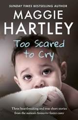 Too Scared To Cry - Maggie Hartley - 9781409179818