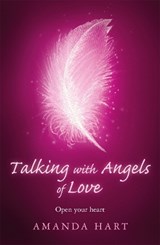 Talking with Angels of Love - Amanda Hart - 9781409181040