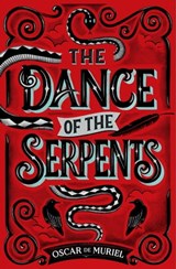 The Dance of the Serpents - Oscar de Muriel - 9781409187684
