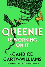 Queenie is Working on It - Candice Carty-Williams - 9781409198970