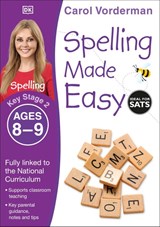 Spelling Made Easy, Ages 8-9 (Key Stage 2) - Carol Vorderman - 9781409349471
