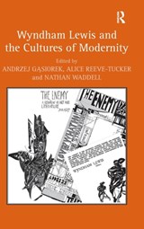 Wyndham Lewis and the Cultures of Modernity - Andrzej Gasiorek ; Alice Reeve-Tucker ; Nathan Waddell - 9781409400547