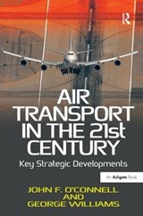 Air Transport in the 21st Century - John F. O'Connell ; George Williams - 9781409400974