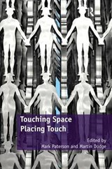 Touching Space, Placing Touch - MARK PATERSON ; MARTIN (UNIVERSITY OF MANCHESTER,  UK) Dodge - 9781409402145