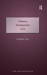 Chinese Immigration Law - Guofu Liu - 9781409409403