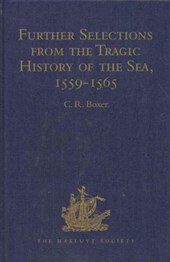 Further Selections from the Tragic History of the Sea, 1559-1565
