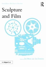 Sculpture and Film - Jon Wood ; Ian Christie - 9781409419389