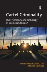 Cartel Criminality - Christopher Harding ; Jennifer Edwards - 9781409425298