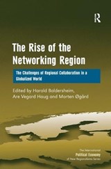The Rise of the Networking Region - Are Vegard Haug - 9781409425830