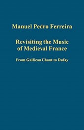 Revisiting the Music of Medieval France