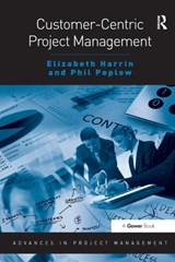 Customer-Centric Project Management - Elizabeth Harrin ; Phil Peplow - 9781409443124