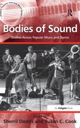 Bodies of Sound - Susan C. Cook ; Sherril Dodds - 9781409445173
