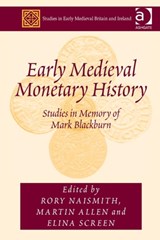 Early Medieval Monetary History - Martin Allen - 9781409456681