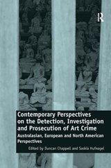 Contemporary Perspectives on the Detection, Investigation and Prosecution of Art Crime - DUNCAN CHAPPELL ; SASKIA (UNIVERSITY OF SYDNEY LAW SCHOOL,  Australia) Hufnagel - 9781409463139