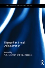 Elizabethan Naval Administration - C.S. Knighton ; David Loades - 9781409463412