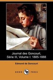 Journal Des Goncourt, Serie III, Volume I