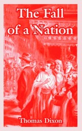 The Fall of a Nation - Thomas Dixon - 9781410107879