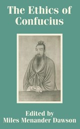 The Ethics of Confucius - Miles Menander Dawson - 9781410203564