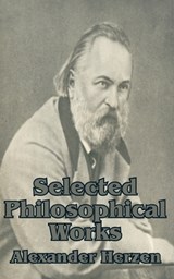 Selected Philosophical Works - Alexander Herzen - 9781410204585