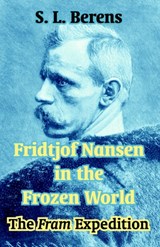 Fridtjof Nansen in the Frozen World - S L Berens - 9781410209832