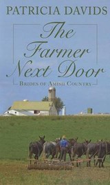 The Farmer Next Door - DAVIDS,  Patricia - 9781410451262