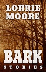 Bark - MOORE,  Lorrie - 9781410469526