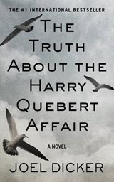 The Truth About the Harry Quebert Affair - DICKER,  Joel - 9781410472748