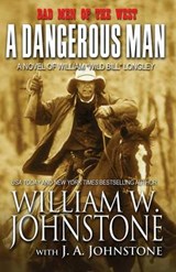 A Dangerous Man - JOHNSTONE,  William W. ; Johnstone, J. A. - 9781410476579