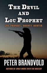 The Devil and Lou Prophet - BRANDVOLD,  Peter - 9781410479327