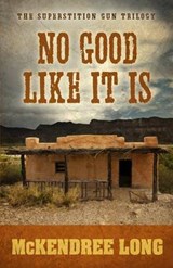 No Good Like It Is - LONG,  Mckendree - 9781410479372