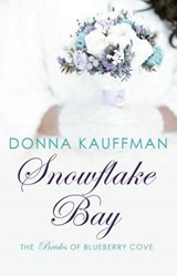 Snowflake Bay - KAUFFMAN,  Donna - 9781410482464