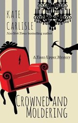 Crowned and Moldering - CARLISLE,  Kate - 9781410488206