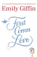 First Comes Love - GIFFIN,  Emily - 9781410490247