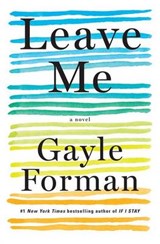 Leave Me - FORMAN,  Gayle - 9781410491619