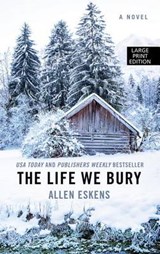 The Life We Bury - ESKENS,  Allen - 9781410493415