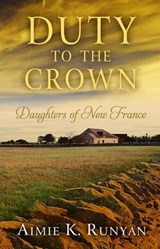Duty to the Crown - RUNYAN,  Aimie K. - 9781410495983