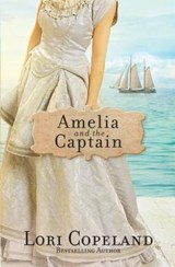 Amelia and the Captain - COPELAND,  Lori - 9781410496997