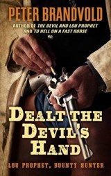 Dealt the Devil's Hand - BRANDVOLD,  Peter - 9781410497260