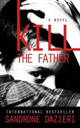 Kill the Father - DAZIERI,  Sandrone - 9781410499073
