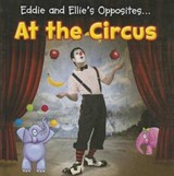 Eddie and Ellie's Opposites at the Circus -  - 9781410953414
