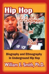 Hip Hop as Performance and Ritual - WILLIAM E,  PH D Smith - 9781412053945
