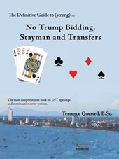 The Definitive Guide to (Strong)... No Trump Bidding, Stayman and Transfers