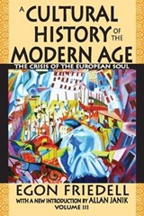 A Cultural History of the Modern Age - FRIEDELL,  Egon - 9781412811712