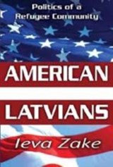 American Latvians - Ieva Zake - 9781412814515
