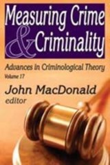 Measuring Crime and Criminality - John MacDonald - 9781412814812